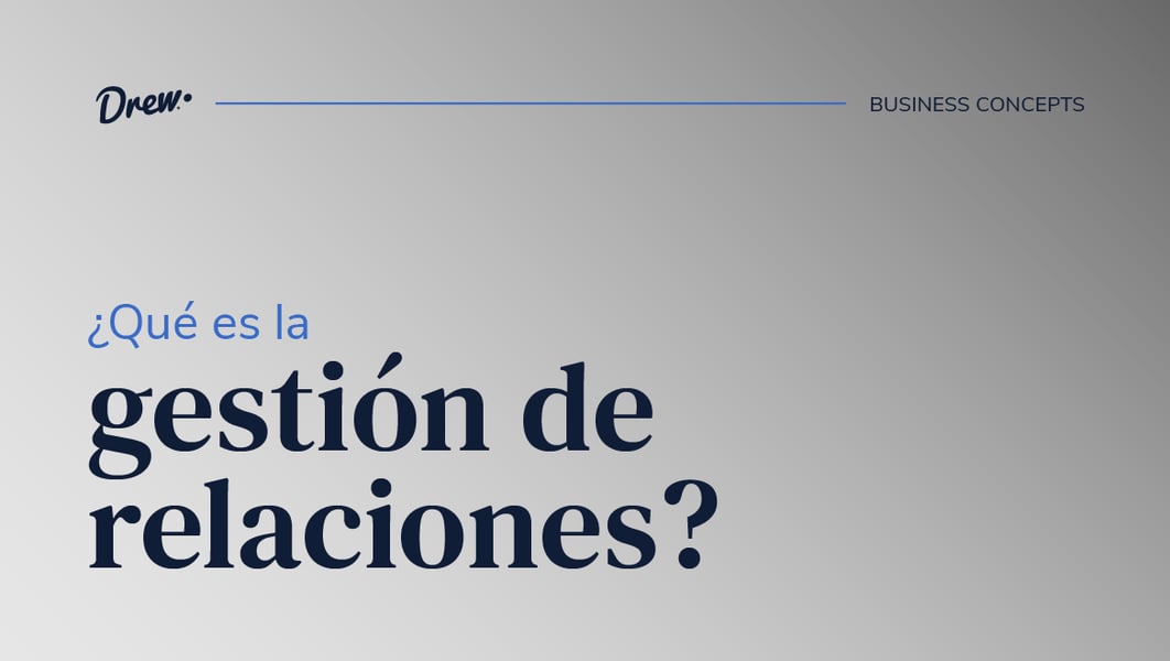 ¿Qué es la gestión de relaciones?