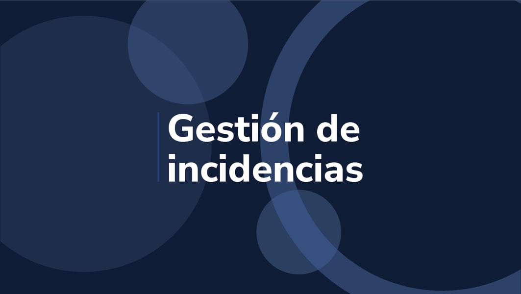 ¿Qué es la gestión de incidencias?