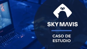 Caso Sky Mavis: El nuevo modelo play to earn