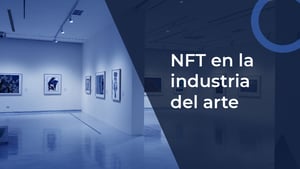 Cómo los NFT revolucionan la industria del arte
