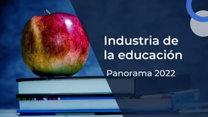 Industria de la educación: Panorama 2022 en LATAM