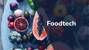Foodtech: tecnología en el sector alimentario