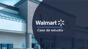Caso Walmart: Una cadena de éxitos