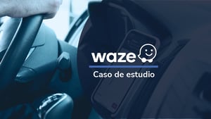 Caso Waze: Un viaje interactivo