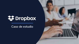 Caso Dropbox: Modelo de negocio perdurable en el tiempo