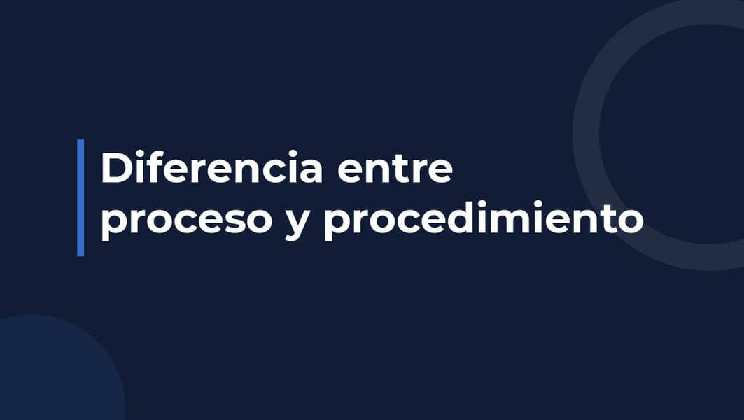 Diferencia entre proceso y procedimiento