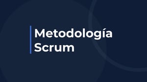 ¿Qué es la metodología Scrum?
