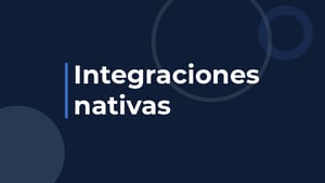 ¿Qué son las integraciones nativas?