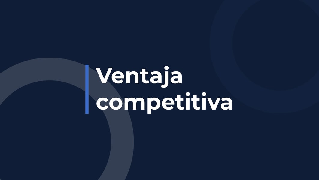 ¿Qué significa ventaja competitiva?