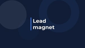 ¿Qué es un lead magnet?