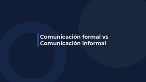 Comunicación formal vs Comunicación informal