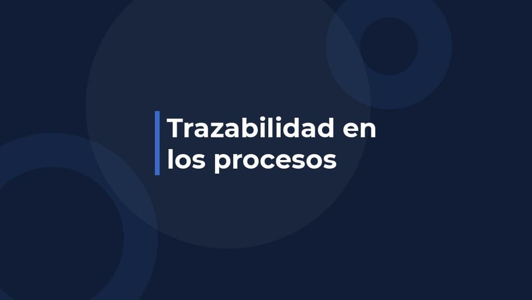 ¿Qué significa trazabilidad en los procesos?