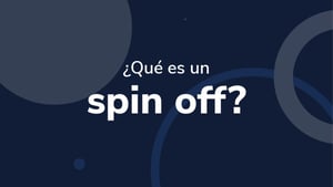 ¿Qué es un spin off?