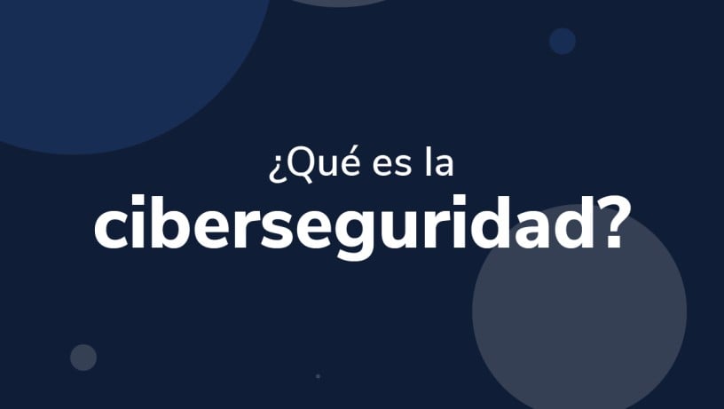 ¿Qué es la ciberseguridad?