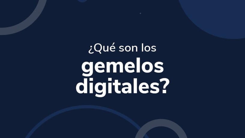 ¿Qué son los gemelos digitales?