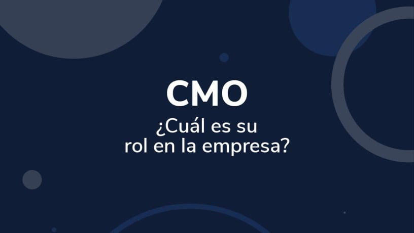 CMO: ¿Cuál es su rol en la empresa?