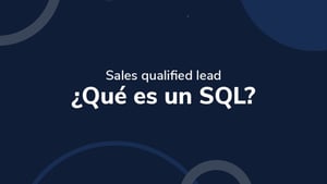 Sales qualified lead ¿Qué es un SQL?
