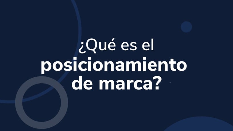 ¿Qué es el posicionamiento de marca?