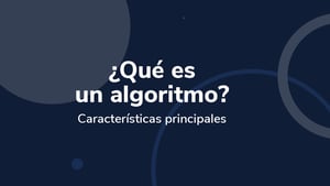 ¿Qué es un algoritmo? Características principales