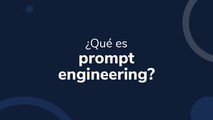 ¿Qué es prompt engineering?