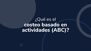 ¿Qué es el costeo basado en actividades (ABC)?