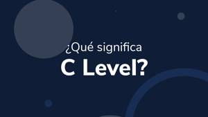 ¿Qué significa C Level?