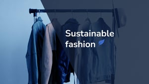 Sustainable fashion: what does it involve?