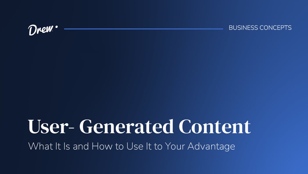 User-Generated Content: What It Is and How to Use It to Your Advantage