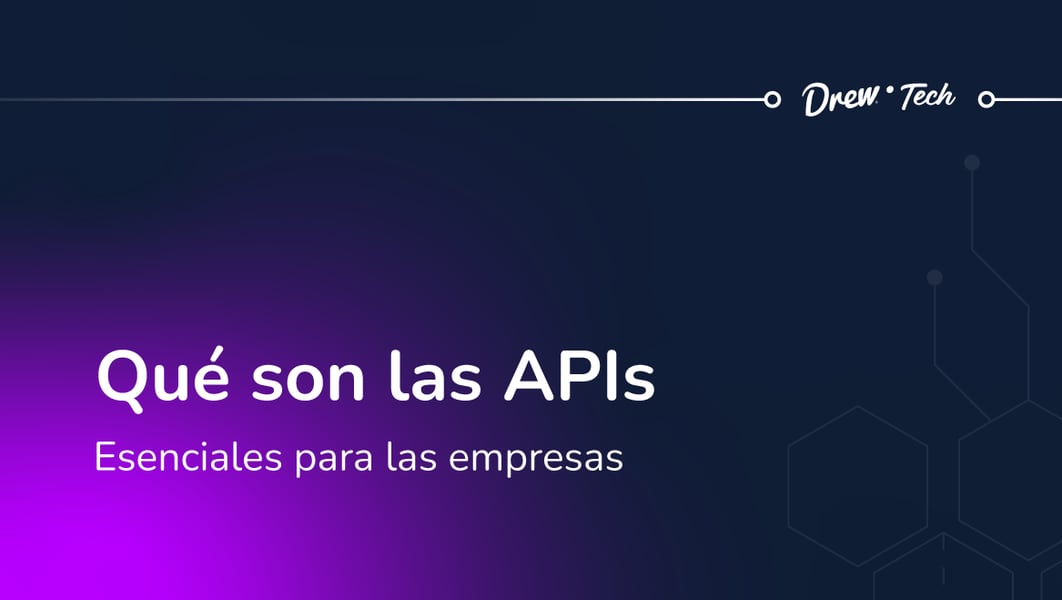 Qué son las APIs: Esenciales para las empresas