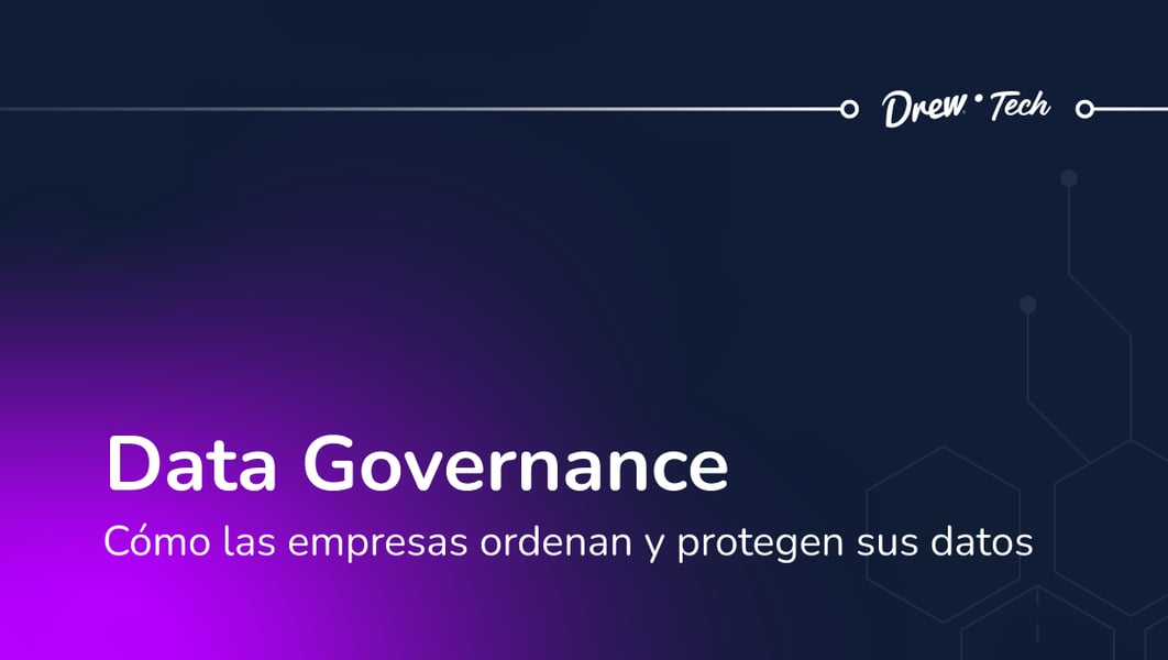 Data Governance: cómo las empresas ordenan y protegen sus datos