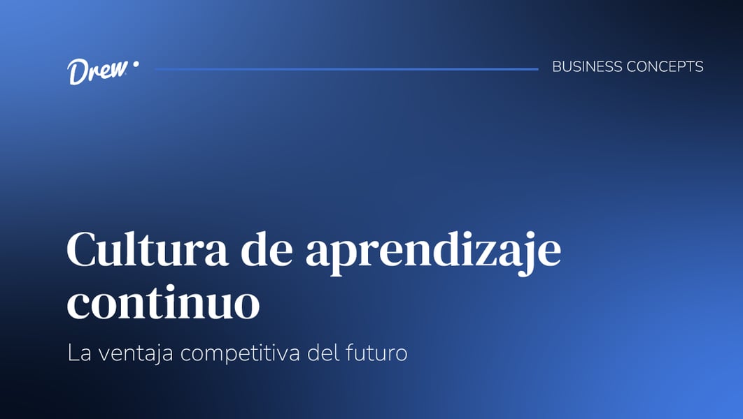 Cultura de aprendizaje continuo: la ventaja competitiva del futuro