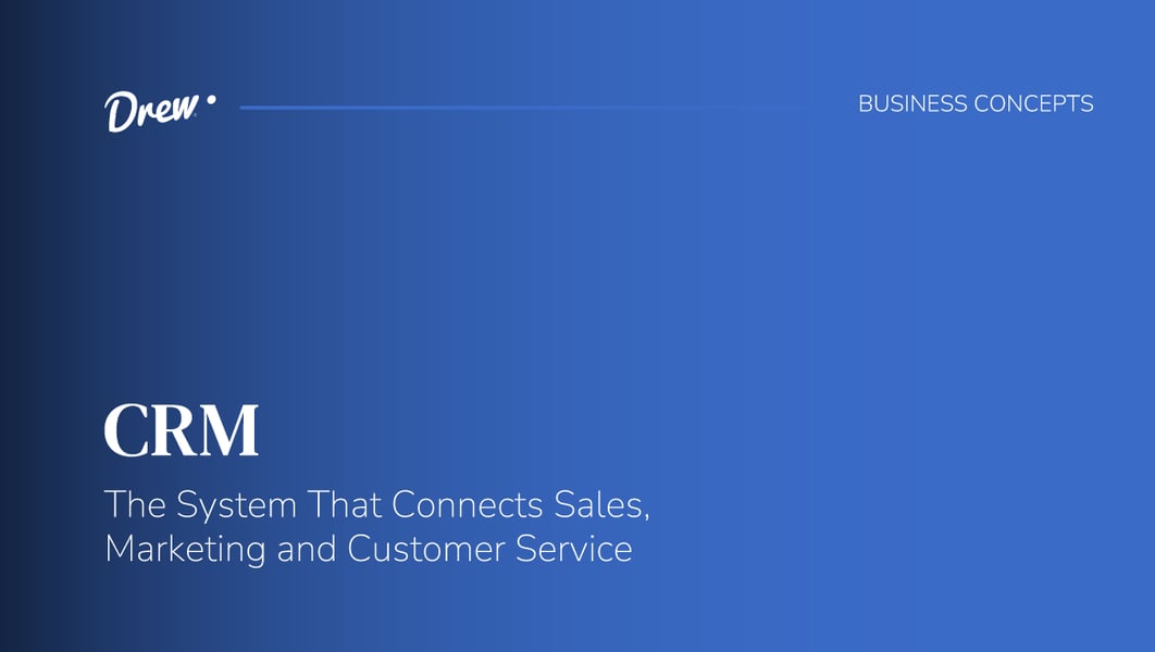 CRM: The System That Connects Sales, Marketing, and Customer Service