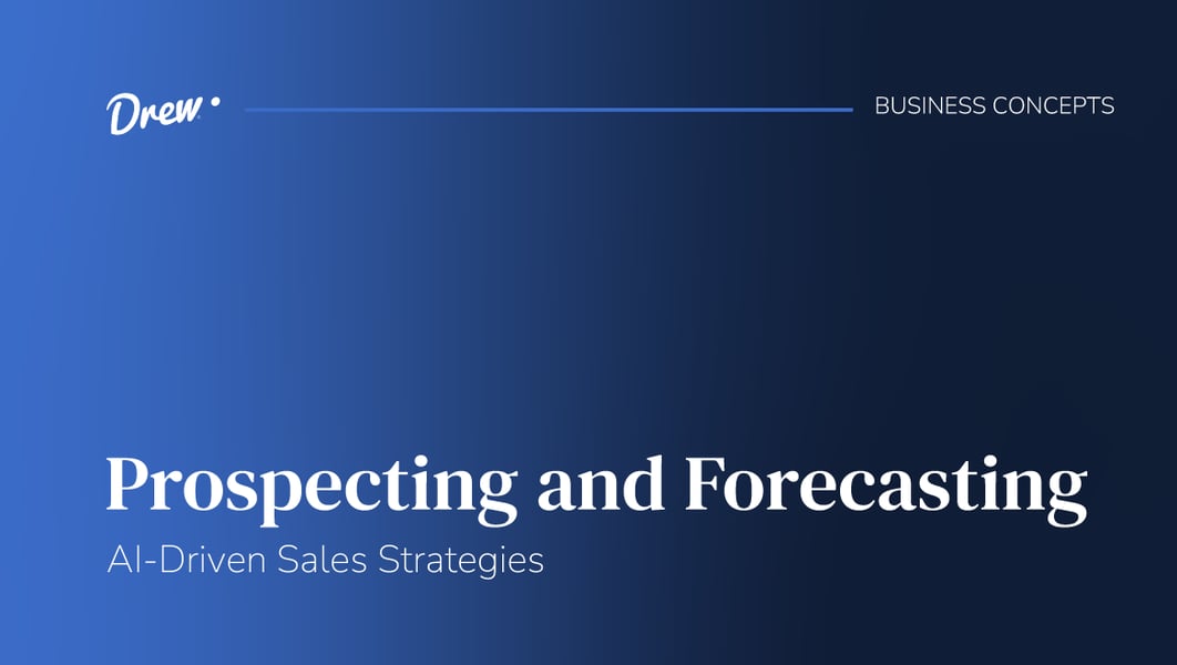 Prospecting and Forecasting: AI-Driven Sales Strategies