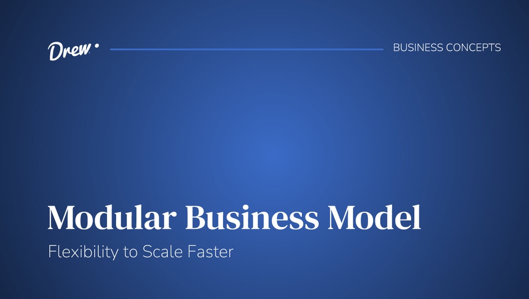 Modular Business Model: Flexibility to Scale Faster