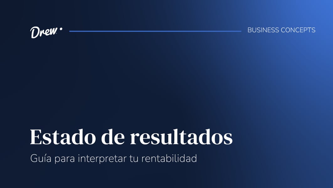 Estado de resultados: Guía para interpretar tu rentabilidad