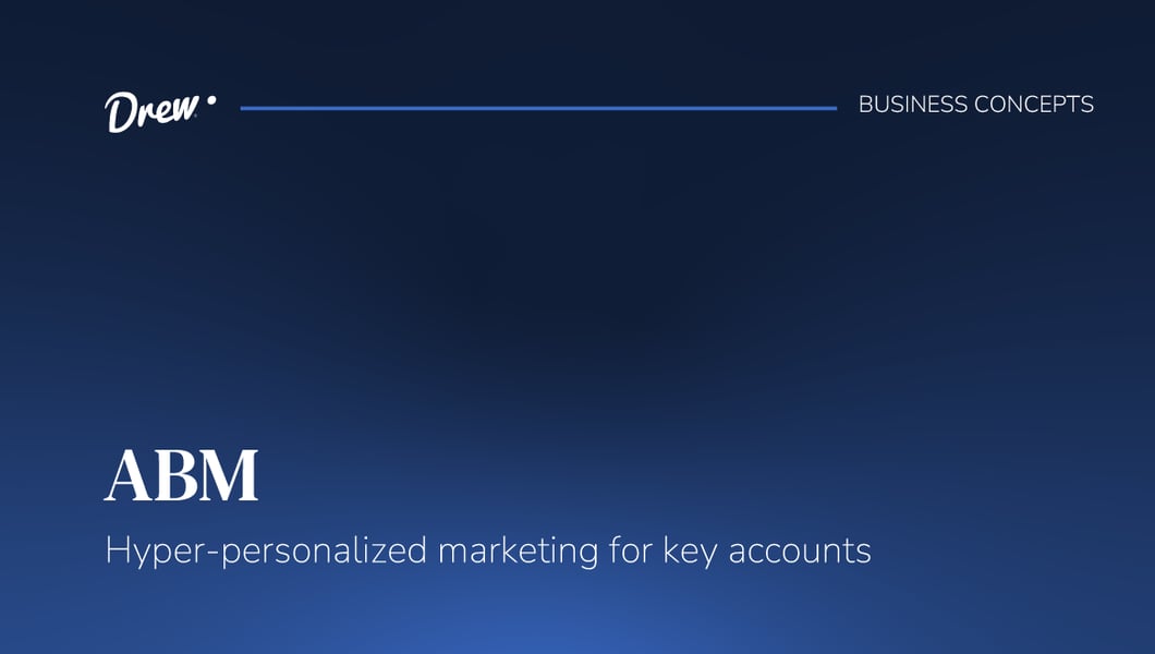 ABM: Hyper-personalized marketing for key accounts