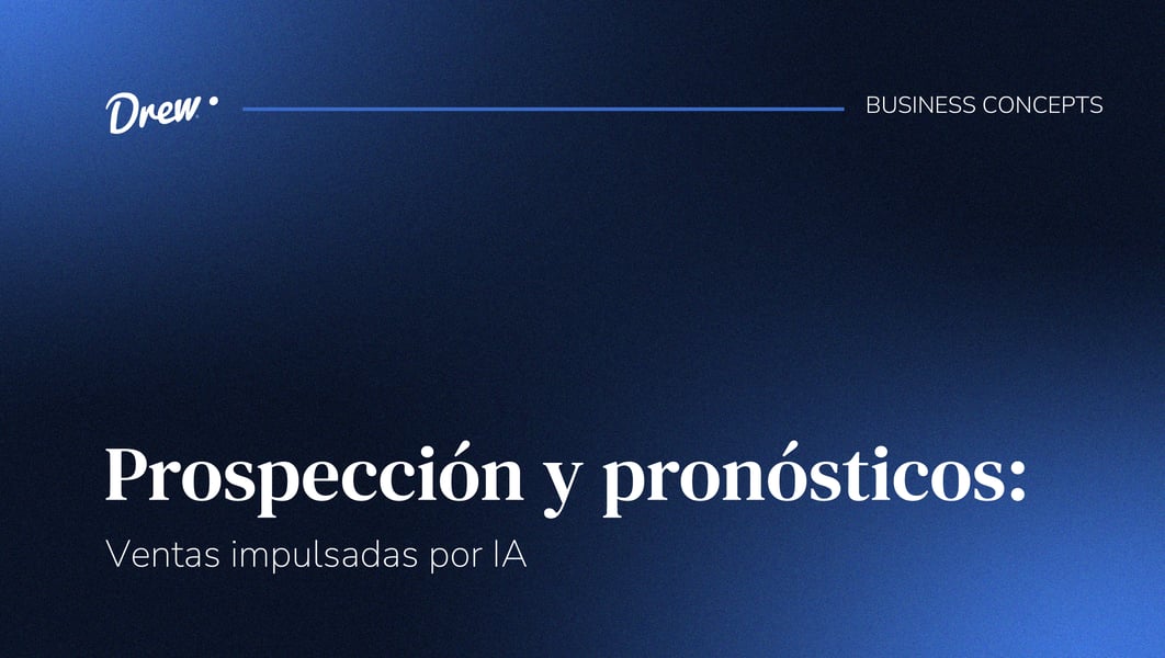 Prospección y pronósticos: Ventas impulsadas por IA
