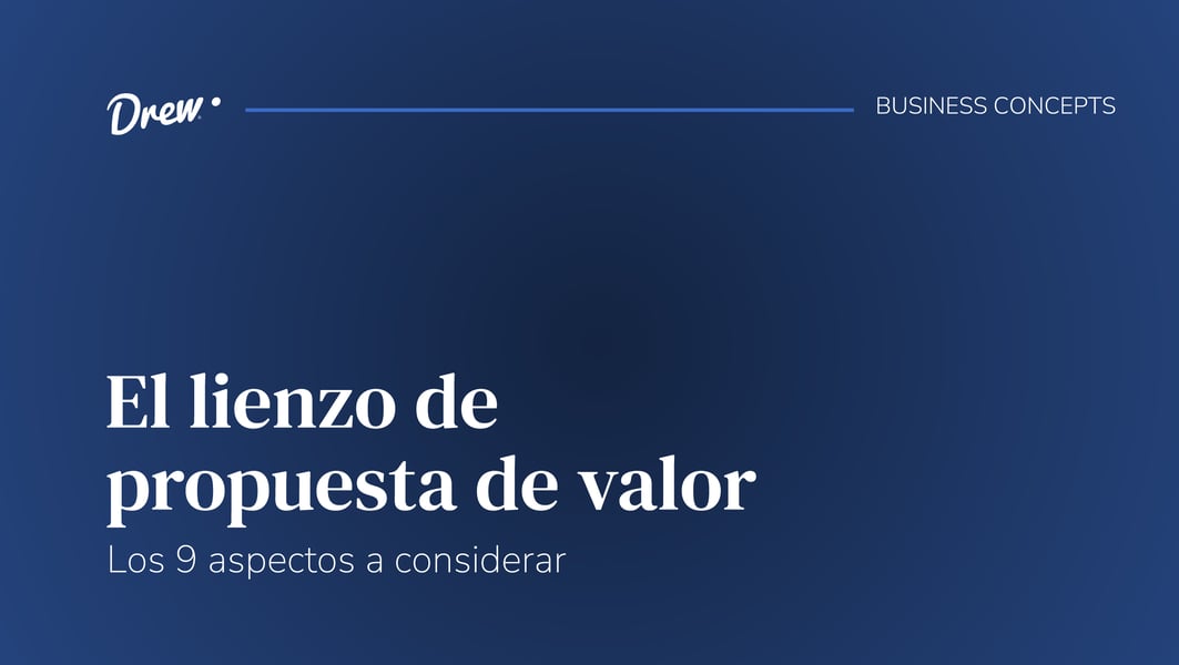 El lienzo de propuesta de valor: los 9 aspectos a considerar