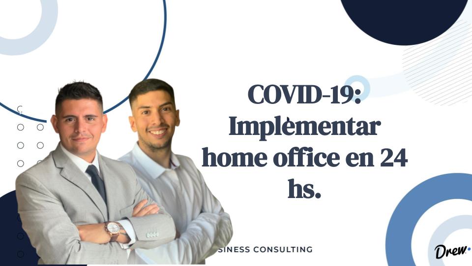 COVID-19 Implementar home office en 24 hs. 