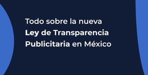 México: Ley para la transparencia publicitaria ¿Extinción o evolución?