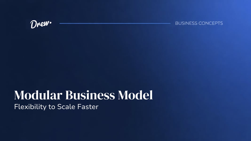 Modular Business Model: Flexibility to Scale Faster