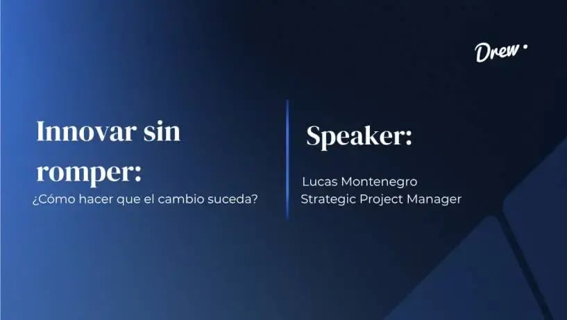 Innovar sin romper: ¿cómo hacer que el cambio suceda?