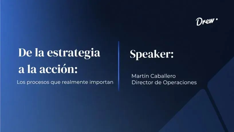 De la estrategia a la acción: los procesos que realmente importan