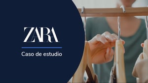Caso Zara: El modelo de negocio que revolucionó la moda