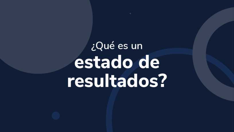 ¿Qué es un estado de resultados?