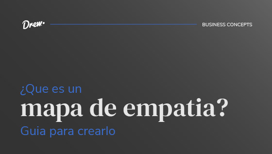 ¿Qué es un mapa de empatía? Guía para crearlo