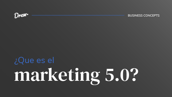 ¿Qué es el marketing 5.0?