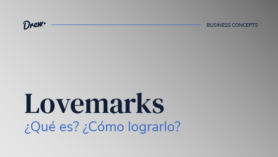 Lovemark: ¿Qué es y cómo lograrlo con tus clientes?