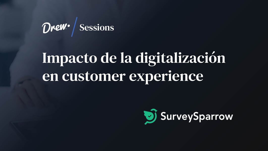 Impacto de la digitalización en Customer Experience