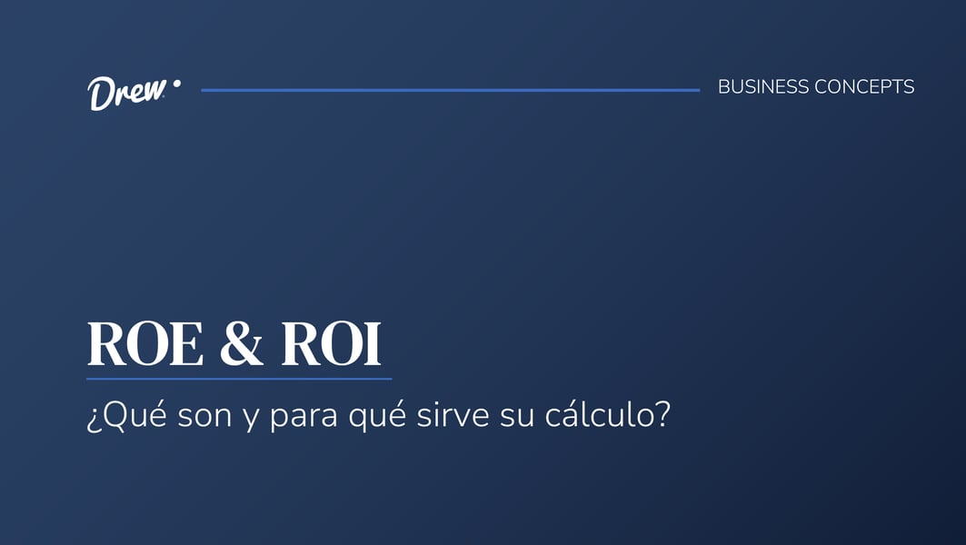 ROE & ROI: ¿Qué son y para qué sirve su calculo?